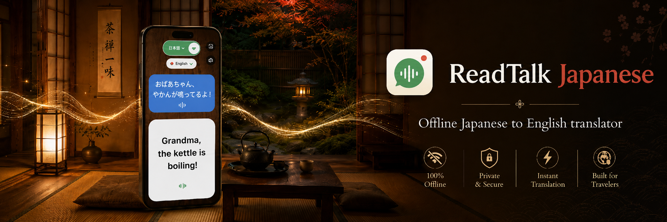 ReadTalk Japanese banner: a phone in a lamplit tatami tea room showing spoken Japanese turned into big English text reading 'Grandma, the kettle is boiling!', next to the ReadTalk Japanese logo and the words Offline Japanese to English translator.